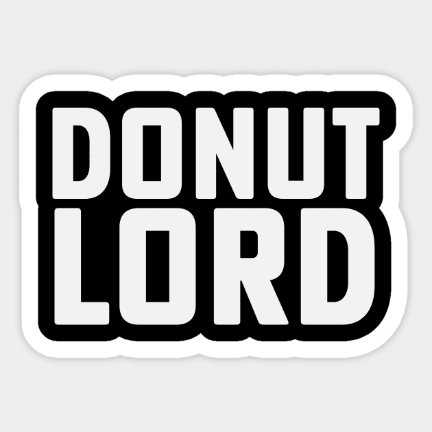 Donut Lord Costume Shirt for Dad with Pretzel Lady Sticker by PodDesignShop